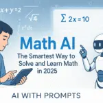 Math AI: The Smartest Way to Solve and Learn Math in 2025