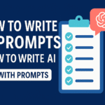 How to Write AI Prompts: A Step by Step Guiding For ALL USERS