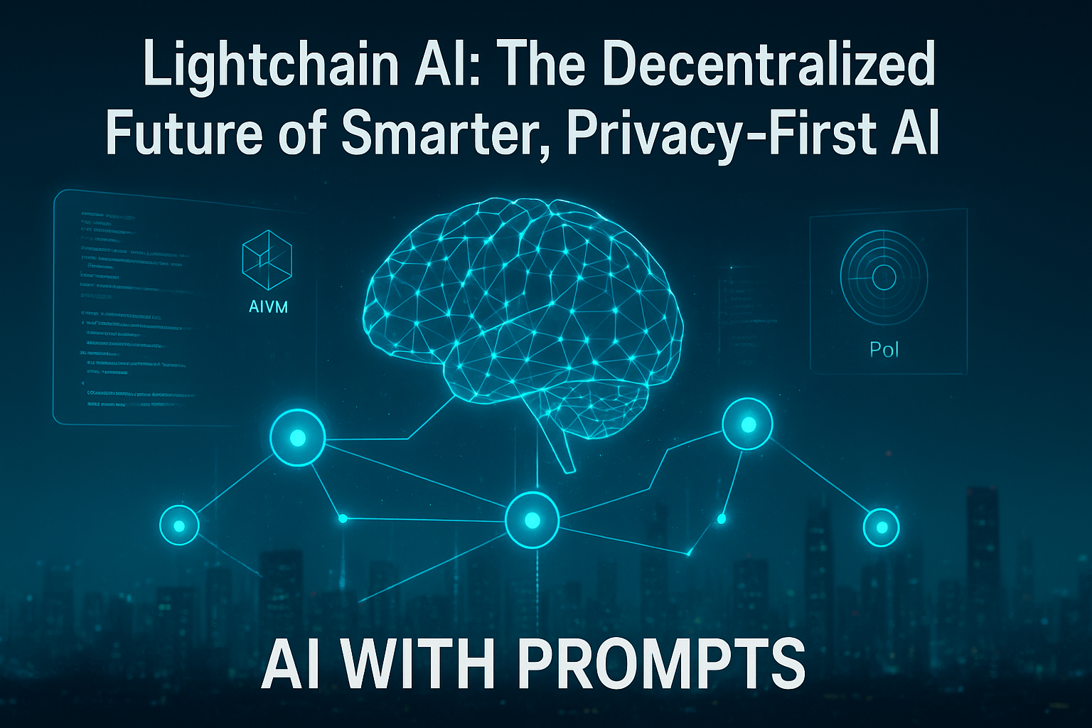 Lightchain AI: The Decentralized Future of Smarter, Privacy First AI in 2025.