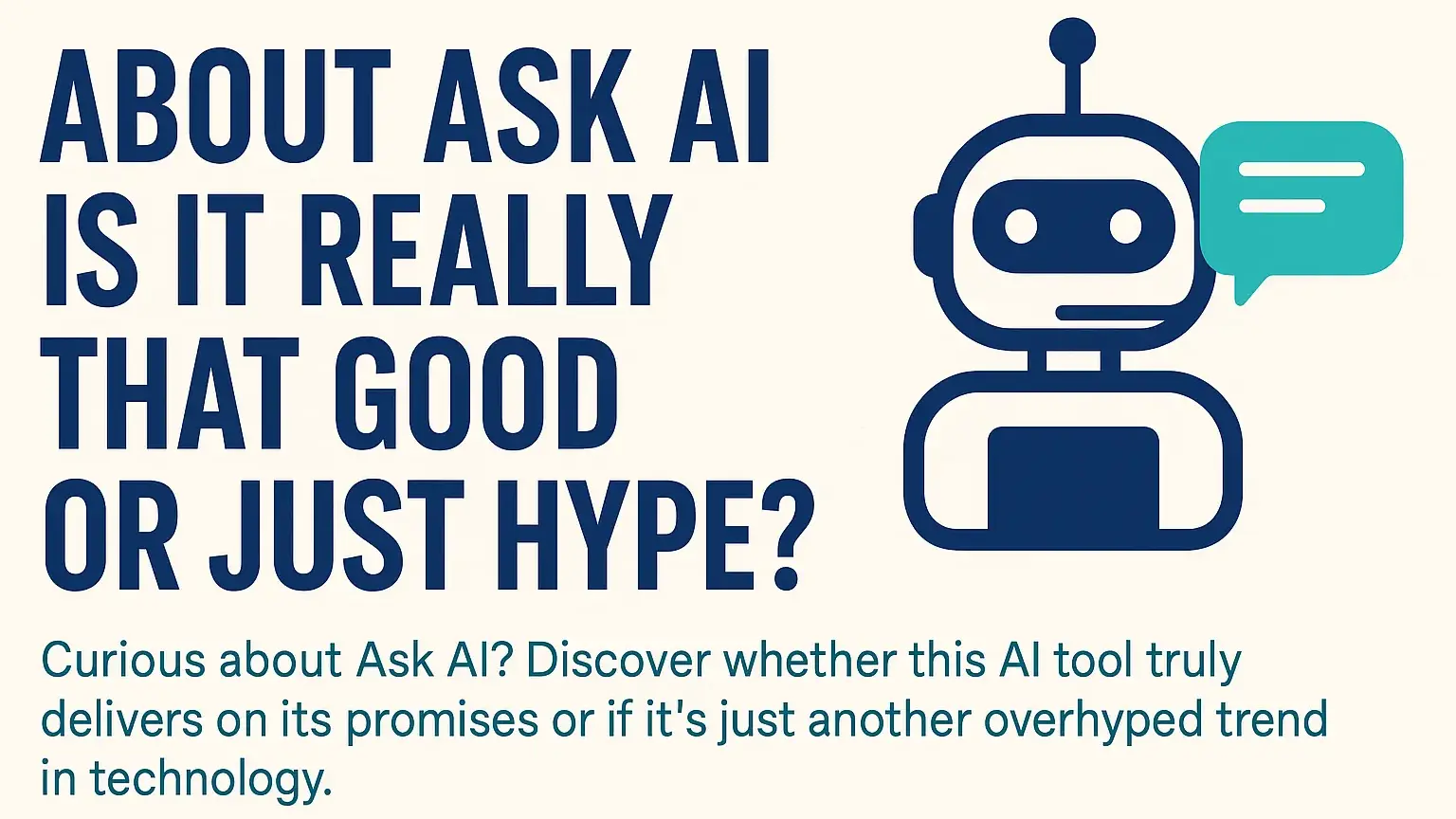 About Ask AI – The Ultimate Review: Is It Really That Good or Just Hype? [2025]